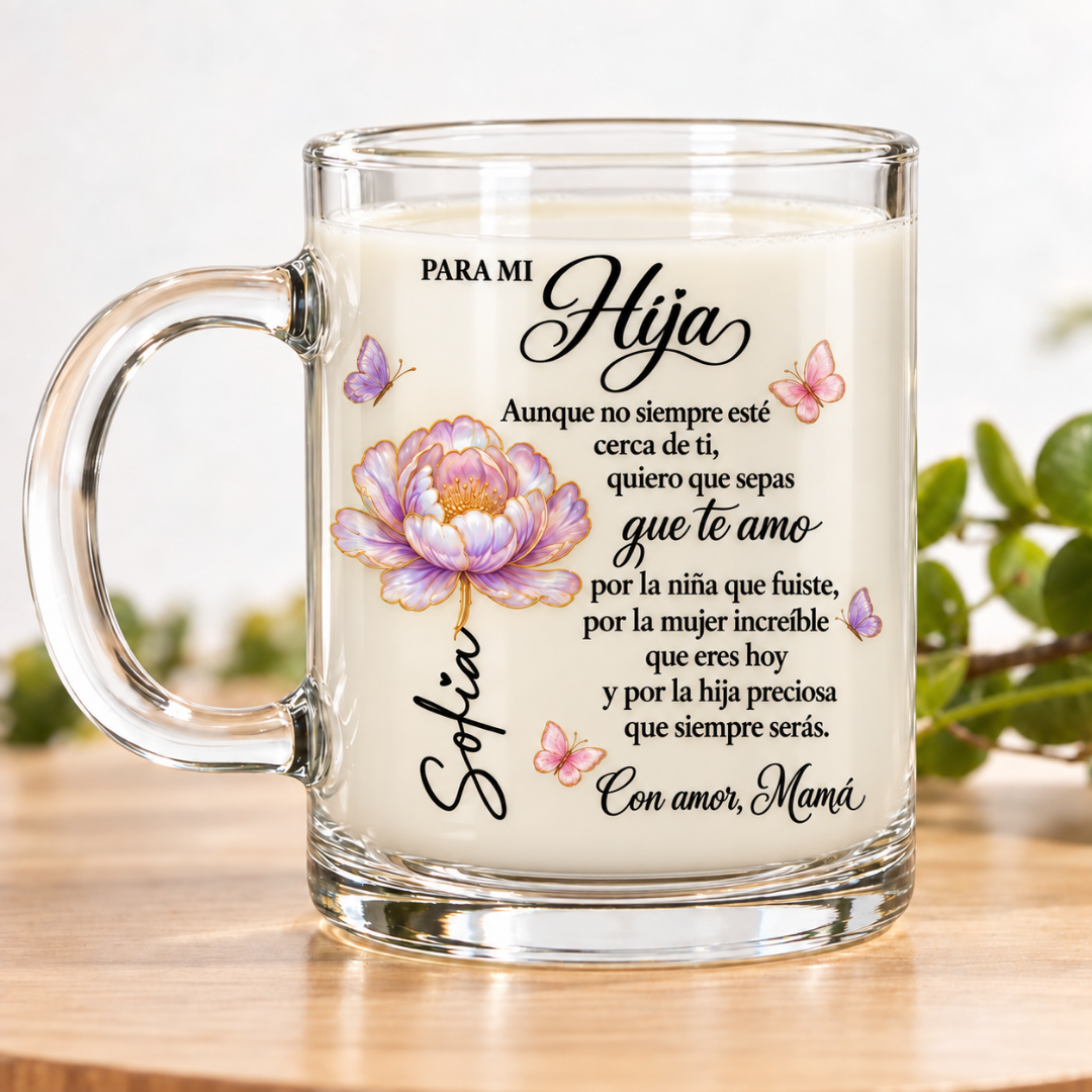 Taza de Vidrio Personalizada para Hija con Mensaje de Amor – Regalo de Mamá