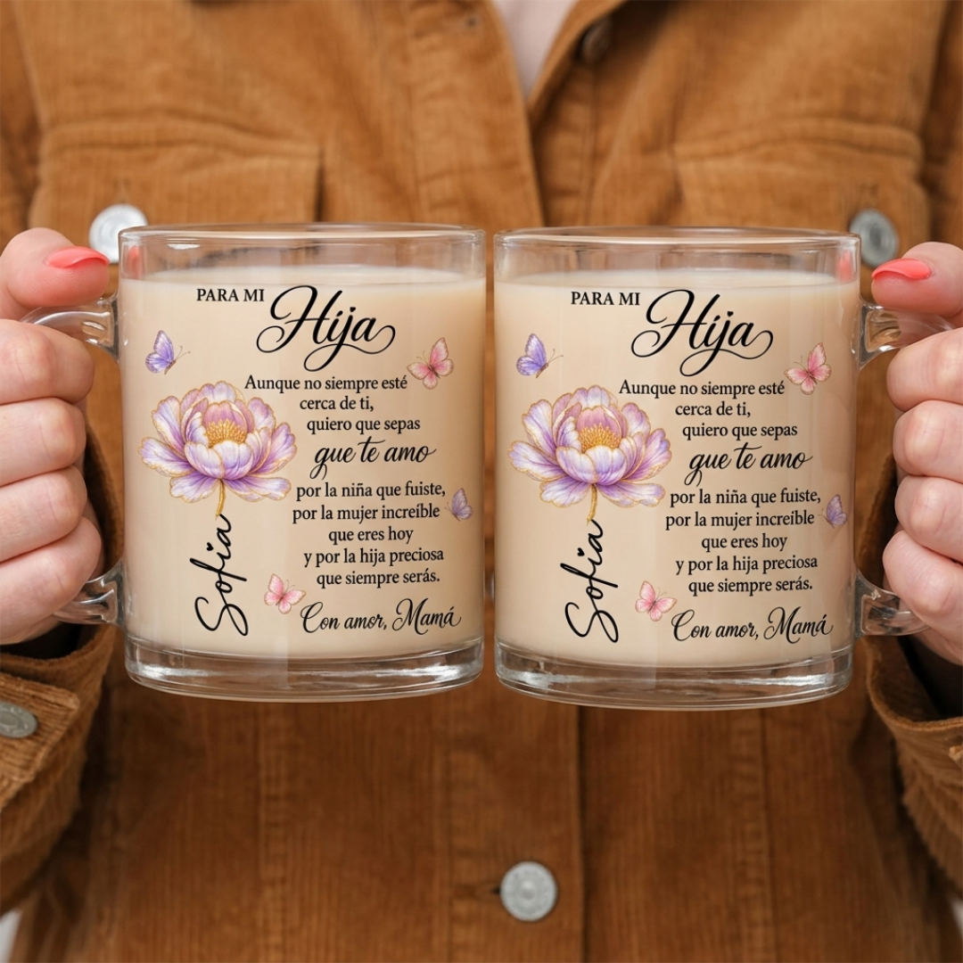 Taza de Vidrio Personalizada para Hija con Mensaje de Amor – Regalo de Mamá